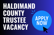 Haldimand County Trustee Vacancy – Information and Application